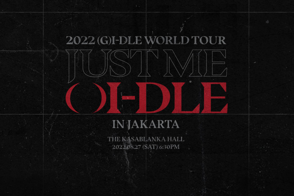 2022 (G)I-DLE WORLD TOUR [JUST ME ( )I-DLE] IN JAKARTA