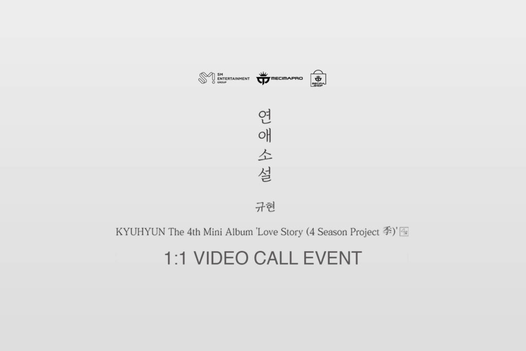 KYUHYUN ‘Love Story’ 1:1 VIDEO CALL EVENT